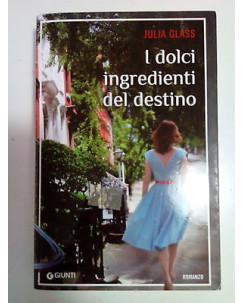 Julia Glass: I Dolci Ingredienti del Destino Ed. Giunti A81