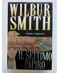 Wilbur Smith: Il Settimo Papiro ed. Longanesi & C. A69