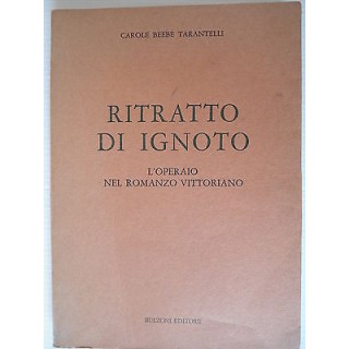 C.Beebe Tarantelli: Ritratto di ignoto operaio nel rom. vitt. Bulzo...