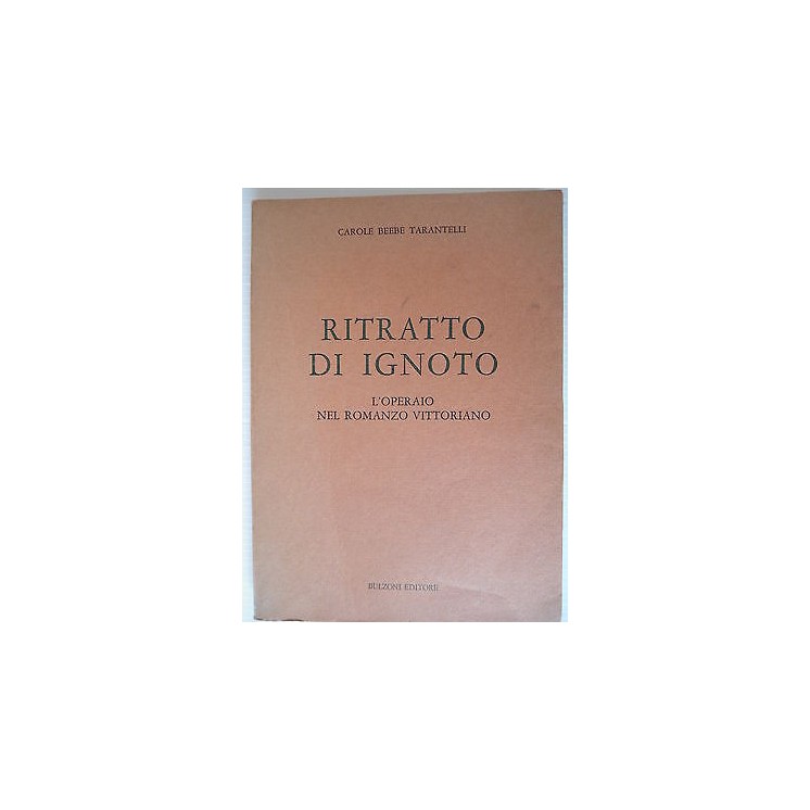 C.Beebe Tarantelli: Ritratto di ignoto operaio nel rom. vitt. Bulzo...