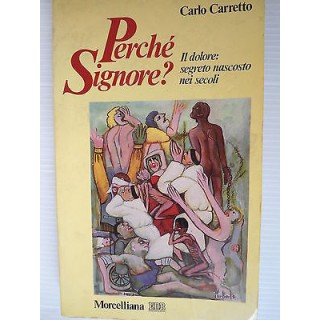 Carlo Carretto: Perché Signore? Ed. EDB A07 [SR]  5,00€