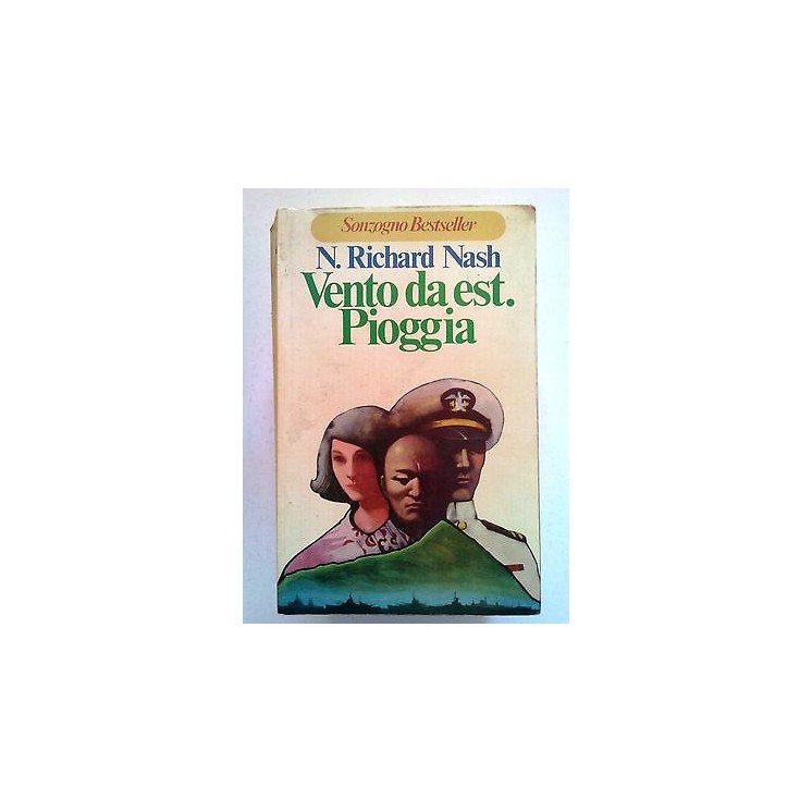 N. Richard Nash: Vento da est. Pioggia Ed. Sonzogno [SR] A02  3,00€