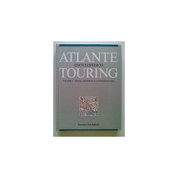 Atlante Enciclopedico Touring Vol. 5 Storia Moderna e Contemporanea...