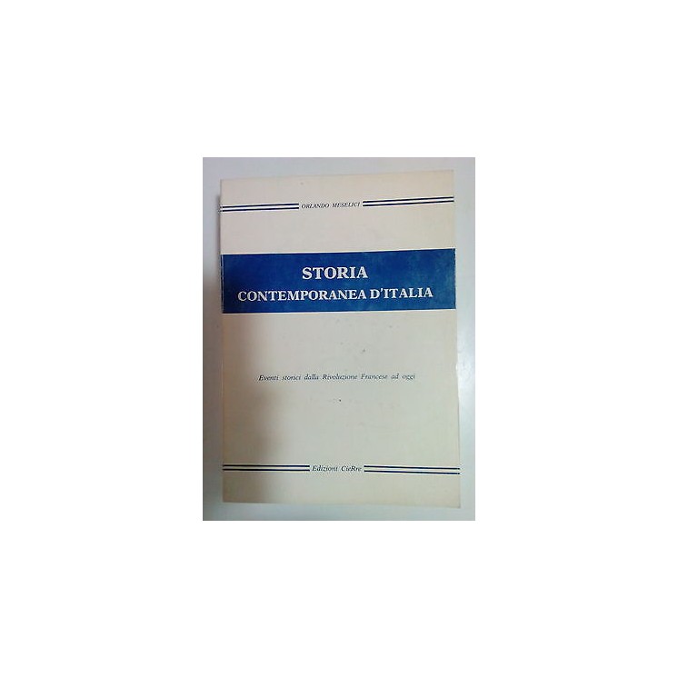 Meselici: Storia Contemporanea D'Italia ed. CieRre A81  6,20€