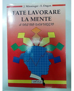 Minninger, Dugan: Fate Lavorare la Mente a Vostro Vantaggio Ed. LibrItalia A81