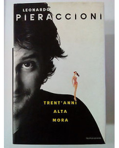 Leonardo Pieraccioni: Trent'anni alta mora ed. Mondadori A79