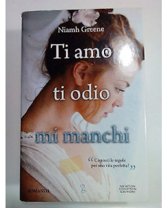 Niamh Greene: Ti Amo Ti Odio Mi Manchi Ed. Newton A81