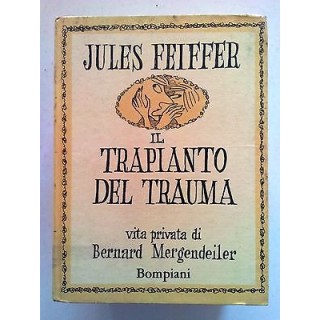 Jules Pfeiffer: Il trapianto del trauma Ed. Bompiani A06 [SR]  3,50€