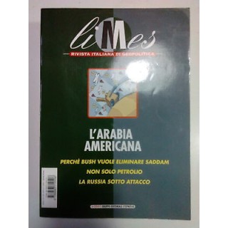 LiMes Rivista Geopolitica n. 2 2002 L'Arabia Americana A56  4,20€ LiMes Rivista Geopolitica n. 2 2002 L'Arabia Americana A56  4,20€