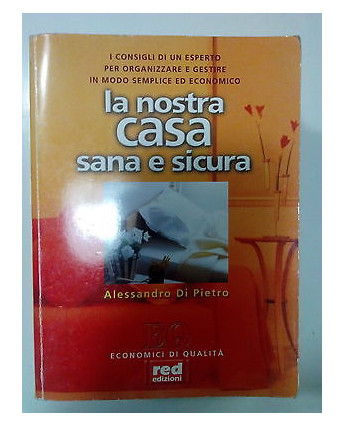 Alessandro Di Pietro: La Nostra Casa Sana e Sicura ed. RED A57