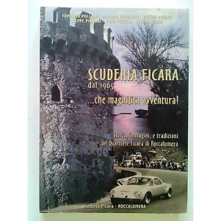 Pollino Pirrone Prestia: SCUDERIA FICARA dal 1965 Ed. Roccalumera F...