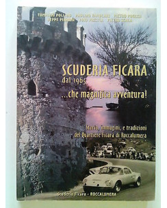 Pollino Pirrone Prestia: SCUDERIA FICARA dal 1965 Ed. Roccalumera FF01 [ME]