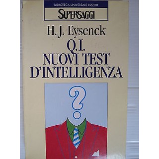 H. J. Eysenck: Q.I. Nuovi test d'intelligenza Ed. Rizzoli [SR] A78 ...