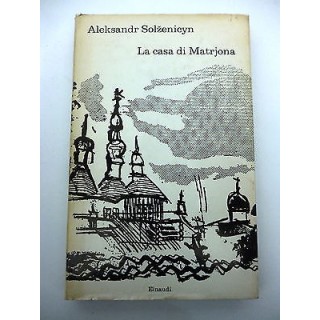 ALEKSANDR SOLZENICYN: La casa di Matrjona, EINAUDI 1970 A85  5,20€