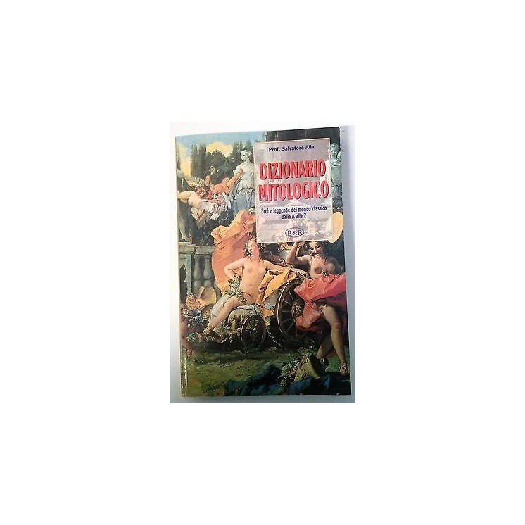 Salvatore Alia: Dizionario Mitologico Edizioni B&B A54  3,20€