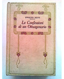 Ippolito Nievo: Le confessioni di un ottuagenario vol. I Ed Salani 1924 [SR] A71