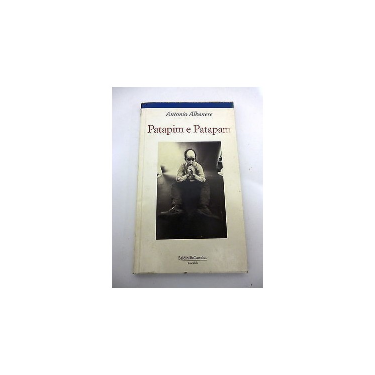 ANTONIO ALBANESE: Patapim e Patapam,1994 BALDINI&CASTOLDI A86  2,50€