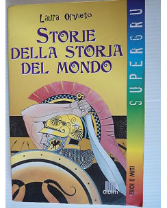 Laura Orvieto: Storie della storia del mondo Ed. Giunti [SR] A63