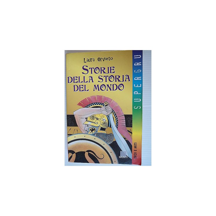 Laura Orvieto: Storie della storia del mondo Ed. Giunti [SR] A63  2...