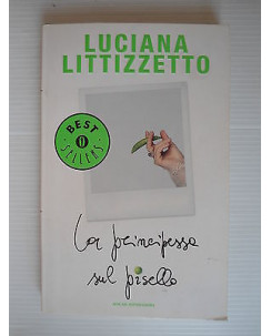 Luciana Littizzetto: La principessa sul pisello Ed. Mondadori [SR] A78  