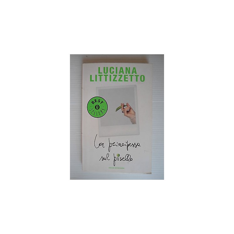Luciana Littizzetto: La principessa sul pisello Ed. Mondadori [SR] ...