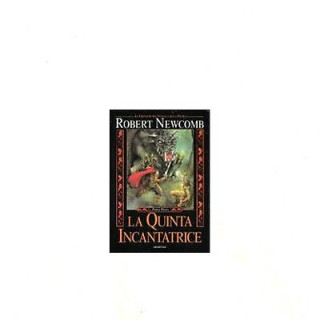 Robert Newcomb: La quinta incantatrice parte prima Ed. Armenia A21 ...