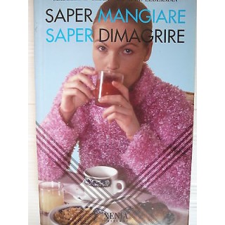 M. Gesta, D. Lederman: Saper mangiare Saper dimagrire Ed. Xenia [SR...