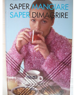 M. Gesta, D. Lederman: Saper mangiare Saper dimagrire Ed. Xenia [SR] A78