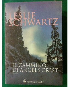 Leslie Schwartz: Il Cammino di Angels Crest ed. Sperling & Kupfer A51