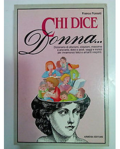 Franco Fossati: Chi dice donna... Aforismi, citazioni, massime ed. Armenia A82