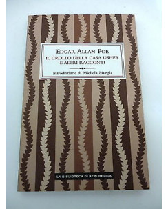 EDGAR ALLAN POE: Il crollo di casa Usher e altri racconti,2011 LA REPUBBLICA A86