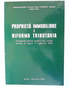 Proprietà immobiliare e riforma tributaria 1972  Ed. Tipo. Litogafica [SR] A58