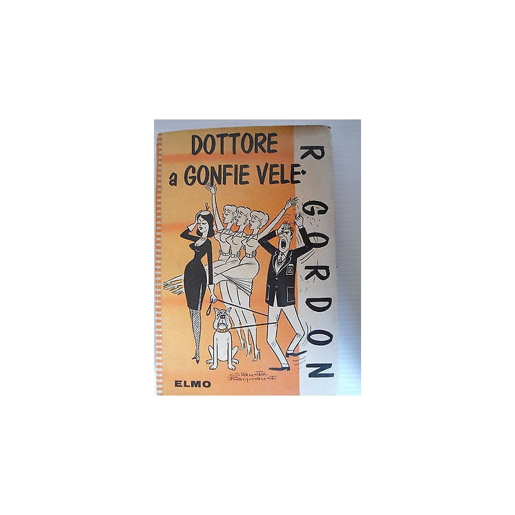 R.Gordon: Dottore a Gonfie Vele Ed. Vele [SR] A45   6,20€