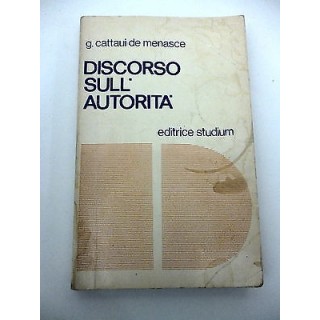 G. CATTAUI DE MENASCE: Discorso sull'autorità, 1970 EDITRICE STUDIU...