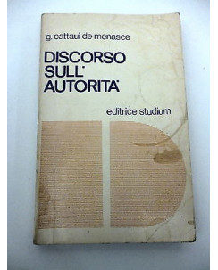 G. CATTAUI DE MENASCE: Discorso sull'autorità, 1970 EDITRICE STUDIUM  A85