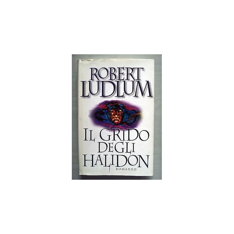 Robert Ludlum: Il grido degli Haldon ed. CDE A23  2,20€