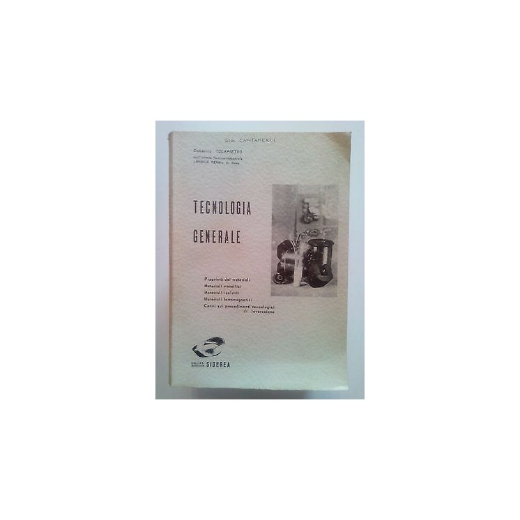 Colapietro: Tecnologia Generale ed. Siderea 1967 A23  9,20€
