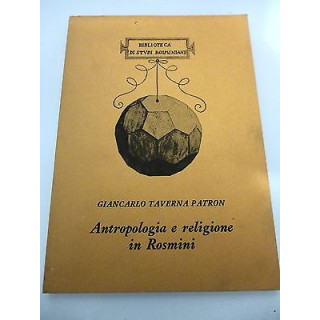 GIANCARLO TAVERNA PATRON: Antropologia e religione in Rosmini, 1987...