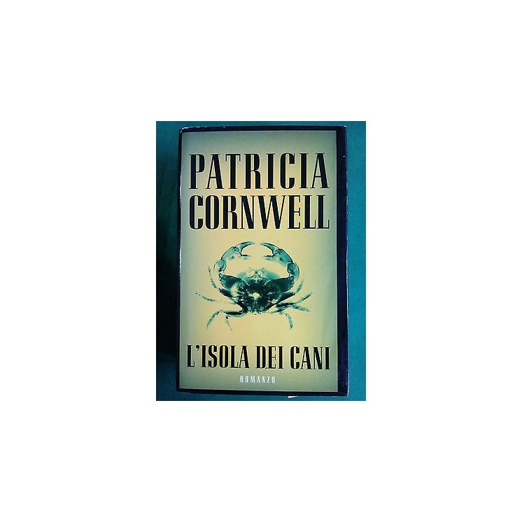 Patricia Cornwell: L'Isola dei Cani - ed. Mondolibri A18  3,00€