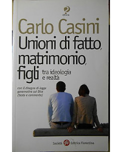 Carlo Casini: Unioni di fatto, matrimonio, figli Società Editrice Fiorentina A23