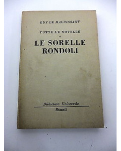 GUY DE MAUPASSANT: Le sorelle Rondoli, RIZZOLI A85