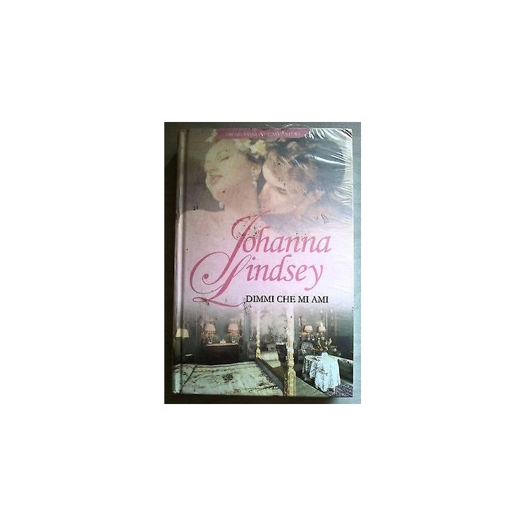 Johanna Lindsey: Dimmi che mi ami Amore,Passione e Avventura BLISTE...