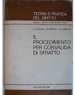 Teoria e pratica del diritto Procedimento convalida sfratto Ed.Giuffrè [SR] A34 