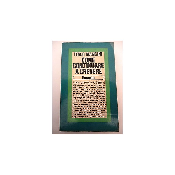 ITALO MANCINI: Come continuare a credere, I° ed. 1980, RUSCONI A85 ...