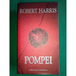 Robert Harris: Pompei ed. Biblioteca di Repubblica A16  5,00€