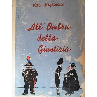 V. Migliaccio: All'ombra della giustizia Tipografica Prov. Sordomut...