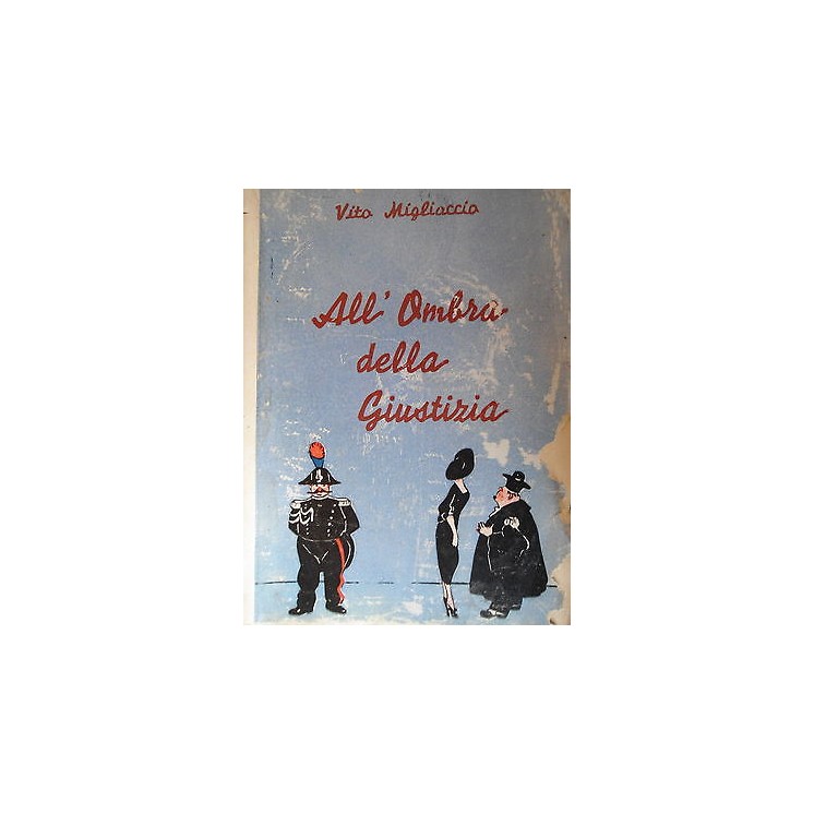 V. Migliaccio: All'ombra della giustizia Tipografica Prov. Sordomut...