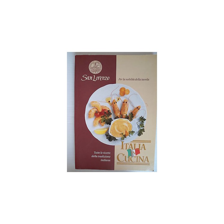 San Lorenzo Italia in cucina Ricette tradizione italiana Ed. Giunti...