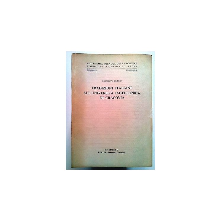 B. Bilinski: Tradizioni Italiane all'Università Jagellonica di Crac...