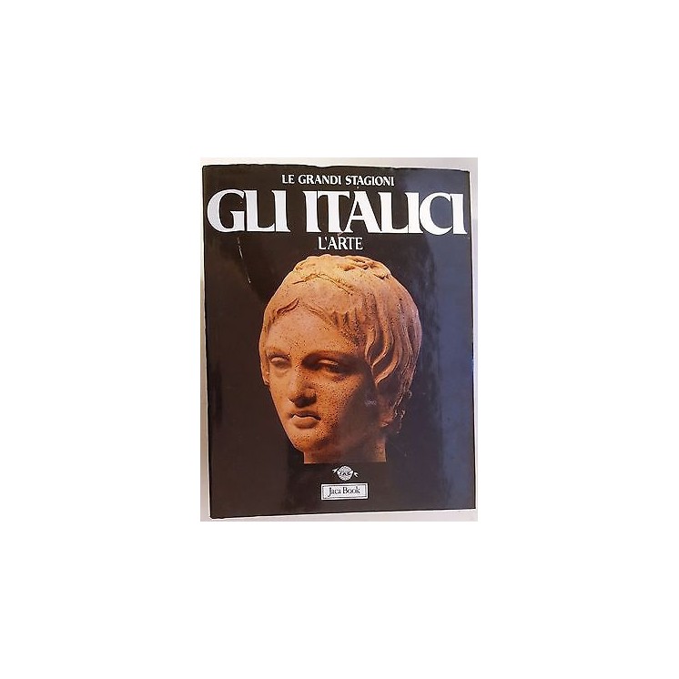 Le grandi Stagioni:gli Italici l'arte ed.Jaca FF06  8,20€